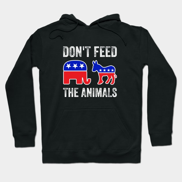 Don't Feed The Animals - RNC, GOP, DNC Hoodie by erock